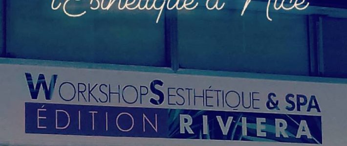 Workshop à Nice Salon de l'Esthétique à Nice 2018
